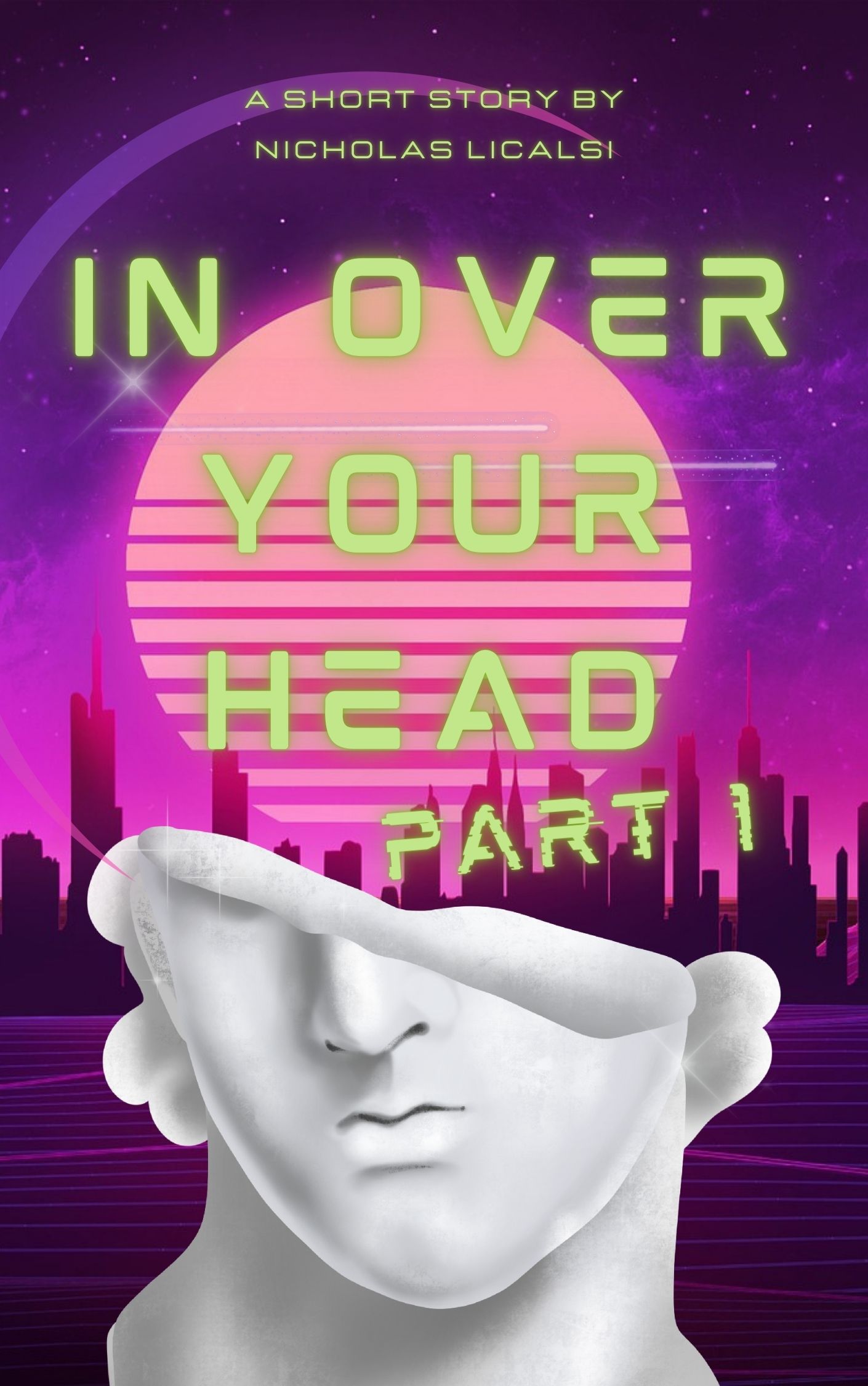 In Over Your Head – Part 1 – A Cyber Punk Story